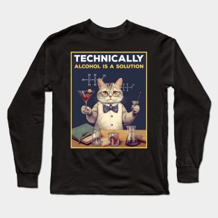 Technically Alcohol Is A Solution Long Sleeve T-Shirt
